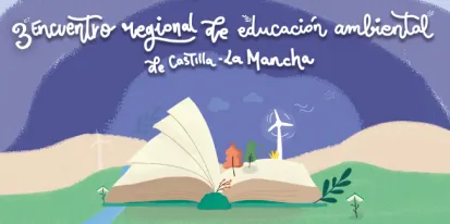 III Encuentro Regional de Educación Ambiental de Castilla-La Mancha